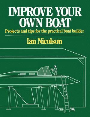 Ian Nicolson - Improve Your Own Boat, Häftad