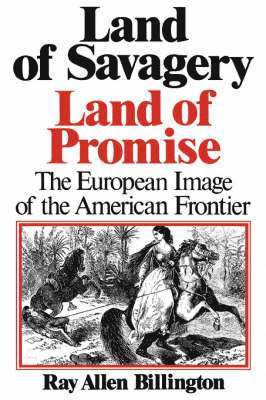 bokomslag Land of Savagery, Land of Promise: The European Image of the American Frontier