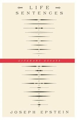 bokomslag Life Sentences: Literary Essays