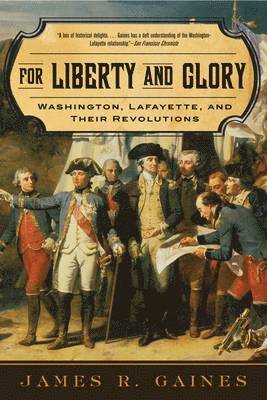 James R. Gaines, James R Gaines - For Liberty and Glory, Häftad