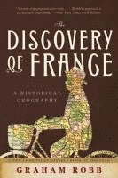 bokomslag The Discovery of France: A Historical Geography