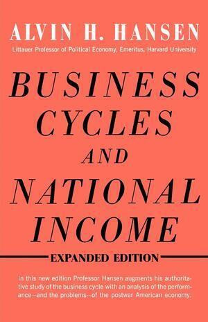 Alvin H. Hansen - Business Cycles and National Income, Häftad