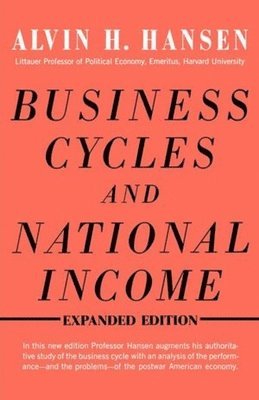 Alvin H. Hansen - Business Cycles and National Income, Häftad