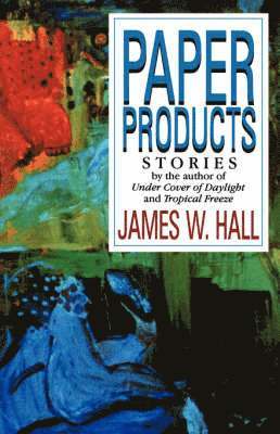 James W. Hall - Paper Products, Häftad