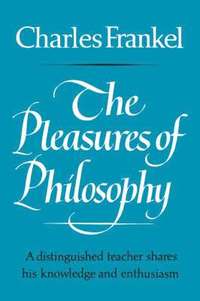 bokomslag The Pleasures of Philosophy
