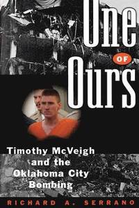 bokomslag One of Ours: Timothy McVeigh and the Oklahoma City Bombing