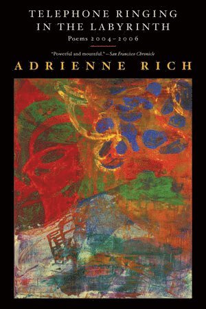 Adrienne Rich, Adrienne, Rich - Telephone Ringing in the Labyrinth, Häftad