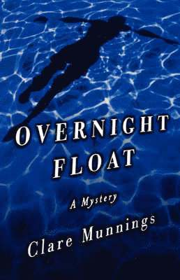 Clare Munnings - Overnight Float, Häftad