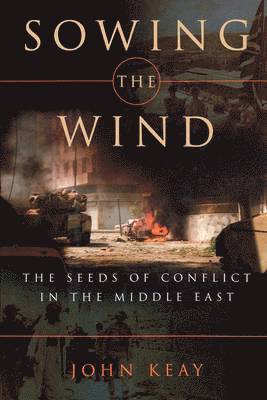 John Keay - Sowing the Wind, Häftad