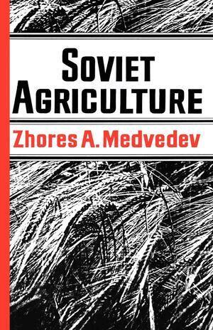 Zhores Medvedev - Soviet Agriculture, Häftad