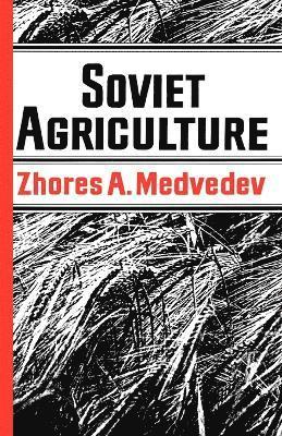 Zhores Medvedev, Zhores a. Medvedev, Zhores A. Medvedev - Soviet Agriculture, Häftad