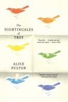 Alice Fulton - Nightingales of Troy, Häftad