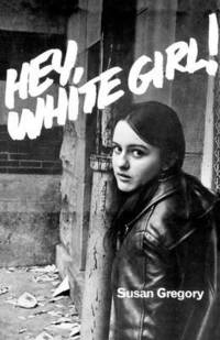 bokomslag Hey, White Girl!