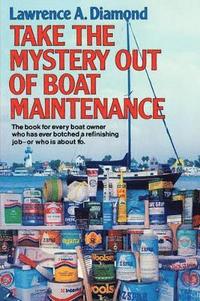 bokomslag Take the Mystery Out of Boat Maintenance