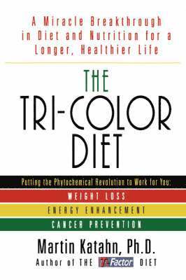 Martin Katahn - The Tri-Color Diet, Häftad