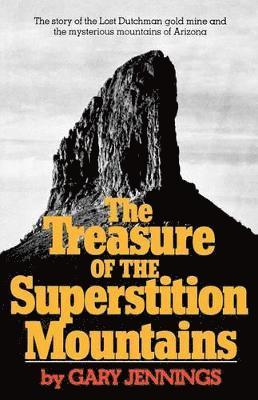 The Treasure of the Superstition Mountains 1