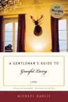 bokomslag A Gentleman's Guide to Graceful Living
