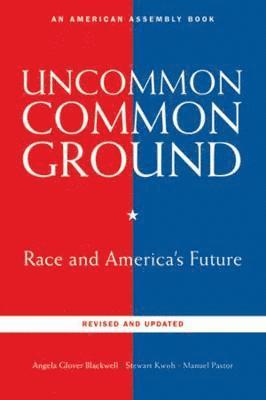 Angela Glover Blackwell, Stewart Kwoh, Manuel Pastor - Uncommon Common Ground, Häftad