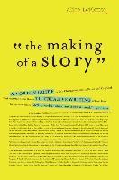 bokomslag The Making of a Story: A Norton Guide to Creative Writing
