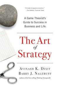 bokomslag Art of strategy - a game theorists guide to success in business and life