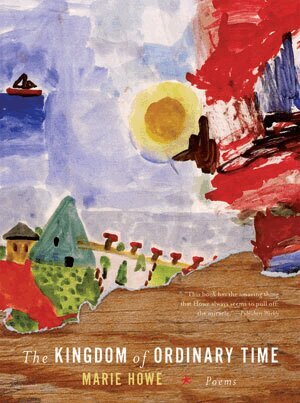 Marie Howe - Kingdom of Ordinary Time, Häftad