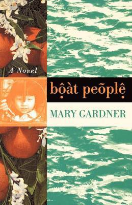 Mary Gardner - Boat People, Häftad