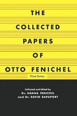 The Collected Papers of Otto Fenichel 1