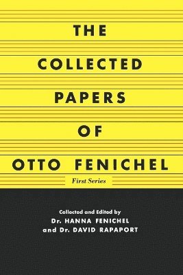 Collected Papers of Otto Fenichel