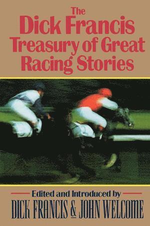 The Dick Francis Treasury of Great Racing Stories 1