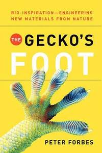 bokomslag The Gecko's Foot: Bio-Inspiration: Engineering New Materials from Nature