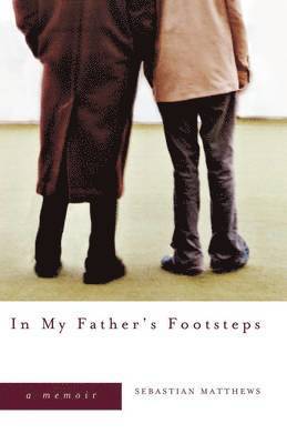 bokomslag In My Father's Footsteps: A Memoir