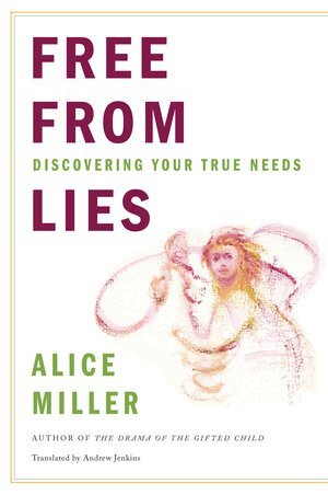Alice Miller - Free from Lies, Häftad