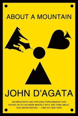 John D'Agata, John (University of Iowa) D'Agata - About a Mountain, Häftad