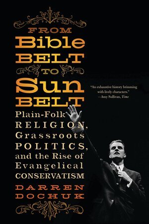 Darren Dochuk - From Bible Belt to Sunbelt, Häftad