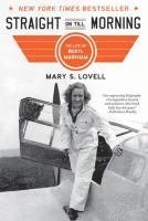 Mary S. Lovell - Straight on Till Morning, Häftad