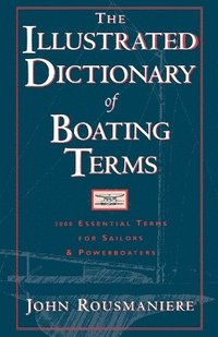 bokomslag The Illustrated Dictionary of Boating Terms