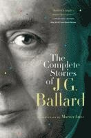 bokomslag The Complete Stories of J. G. Ballard