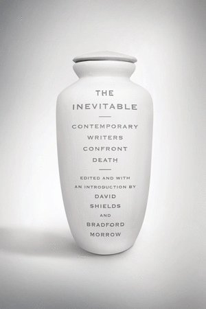Bradford Morrow, David Shields - Inevitable, Häftad