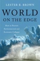bokomslag World on the Edge: How to Prevent Environmental and Economic Collapse