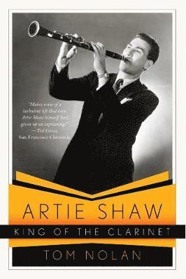Artie Shaw, King of the Clarinet 1