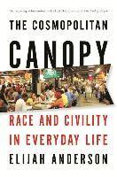 bokomslag The Cosmopolitan Canopy: Race and Civility in Everyday Life