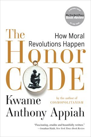 Kwame Anthony Appiah, Kwame Anthony (New York University) Appiah - Honor Code, Häftad