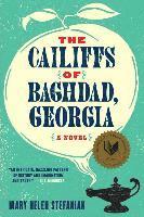 Mary Helen Stefaniak - The Cailiffs of Baghdad, Georgia, Häftad