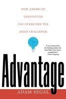 bokomslag Advantage: How American Innovation Can Overcome the Asian Challenge