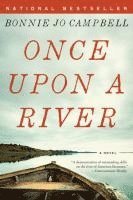 Bonnie Jo Campbell - Once Upon a River, Häftad