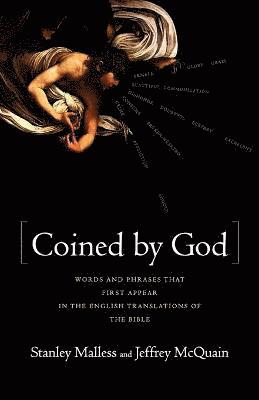 bokomslag Coined by God: Words and Phrases That First Appear in English Translations of the Bible