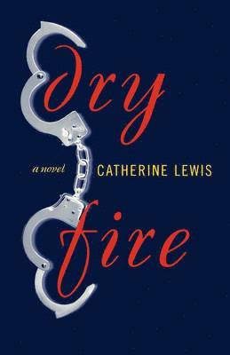 Catherine Lewis - Dry Fire, Häftad