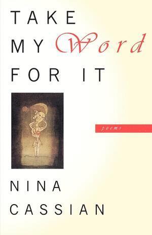 Nina Cassian - Take My Word For It, Häftad