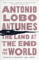 António Lobo Antunes - Land at the End of the World, Häftad