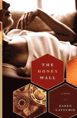Karen Latuchie - Honey Wall, Häftad